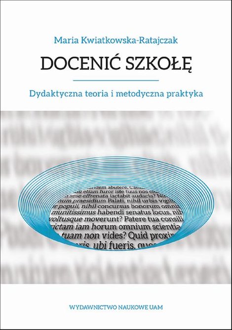 ebooki: Docenić szkołę. Dydaktyczna teoria i metodyczna praktyka – ebook