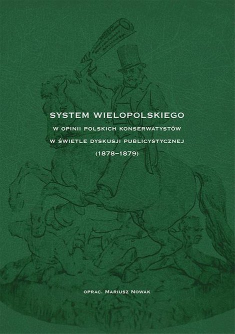 ebooki: System Wielopolskiego w opinii polskich konserwatystów w świetle dyskusji publicystycznej (1878-1879) – ebook