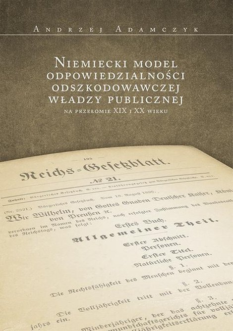 ebooki: Niemiecki model odpowiedzialności odszkodowawczej władzy publicznej na przełomie XIX i XX wieku – ebook