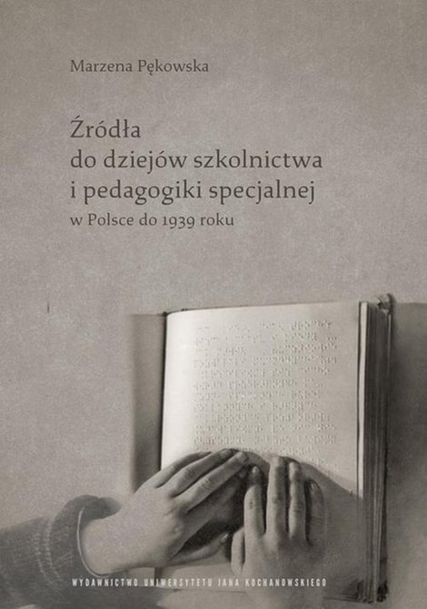 ebooki: Źródła do dziejów szkolnictwa i pedagogiki specjalnej w Polsce do 1939 roku – ebook