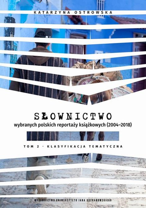 ebooki: Słownictwo wybranych polskich reportaży książkowych (2004-2018). Tom 2. Klasyfikacja tematyczna – ebook