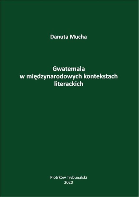 ebooki: Gwatemala w międzynarodowych kontekstach literackich. – ebook