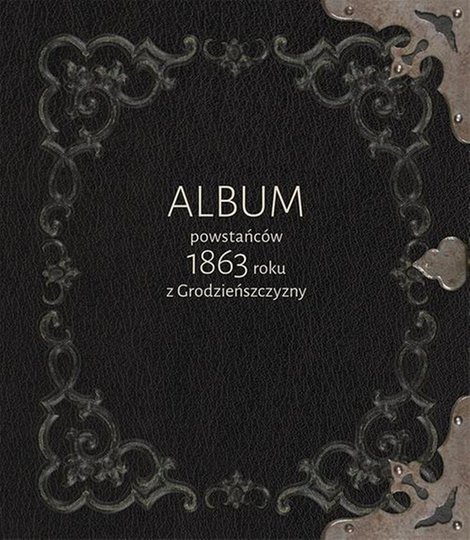 ebooki: Album powstańców 1863 roku z Grodzieńszczyzny – ebook