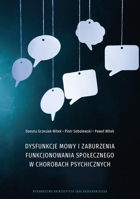 ebooki: Dysfunkcje mowy i zaburzenia funkcjonowania społecznego w chorobach psychicznych – ebook