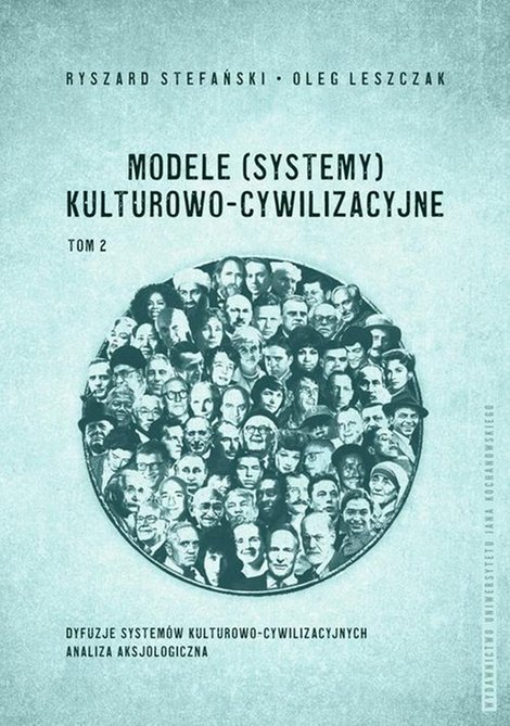 ebooki: Modele (systemy) kulturowo-cywilizacyjne, Tom 2: Dyfuzje systemów kulturowo-cywilizacyjnych. Analiza aksjologiczna – ebook