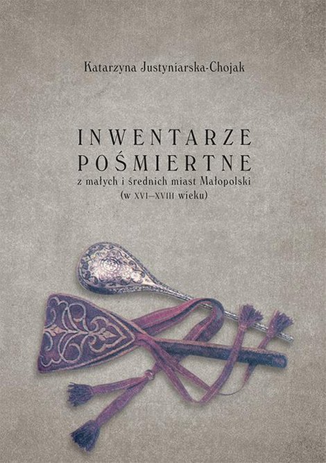 ebooki: Inwentarze pośmiertne z małych i średnich miast Małopolski (w XVI-XVIII wieku) – ebook