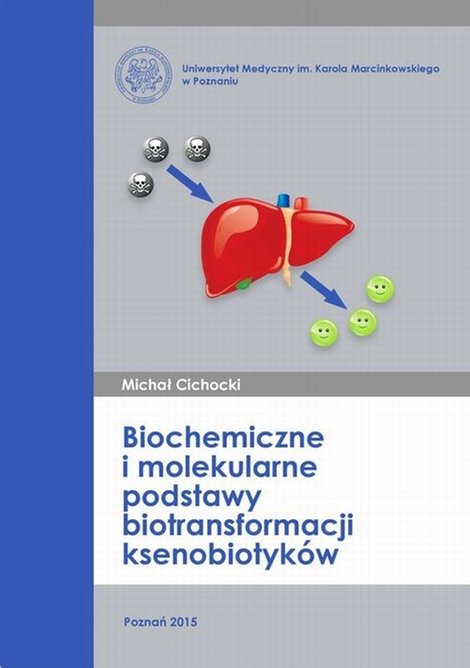 ebooki: Biochemiczne i molekularne podstawy biotransformacji ksenobiotyków – ebook