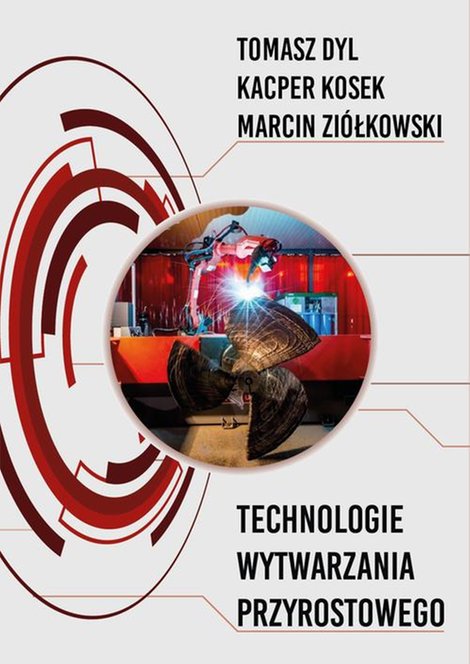 ebooki: Technologie wytwarzania przyrostowego – ebook