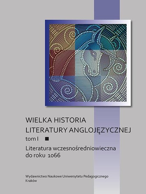 ebooki: Wielka historia literatury anglojęzycznej. Tom I: Literatura wczesnośredniowieczna do roku 1066 – ebook