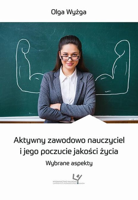 ebooki: Aktywny zawodowo nauczyciel i jego poczucie jakości życia. Wybrane aspekty – ebook