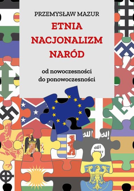 ebooki: Etnia - nacjonalizm - naród. Od nowoczesności do ponowoczesności – ebook