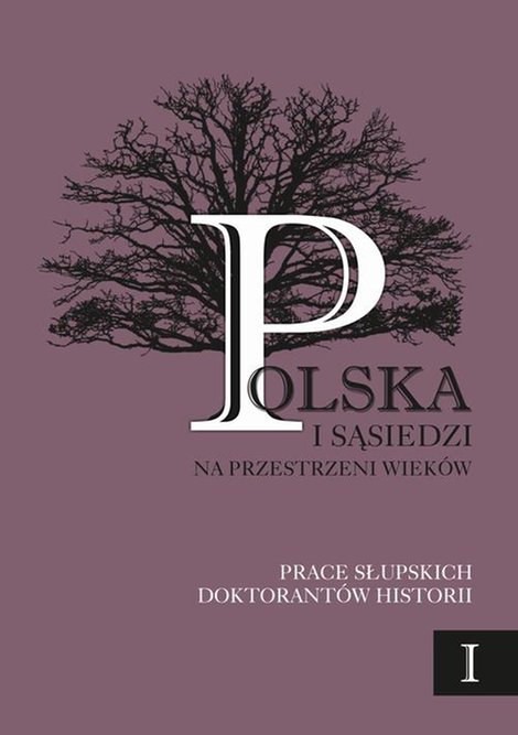 ebooki: Polska i sąsiedzi na przestrzeni wieków. Tom 1 – ebook