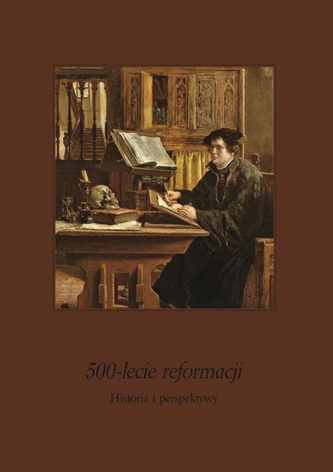 ebooki: 500-lecie Reformacji. Historia i perspektywy: Ludzie i zdarzenia – ebook