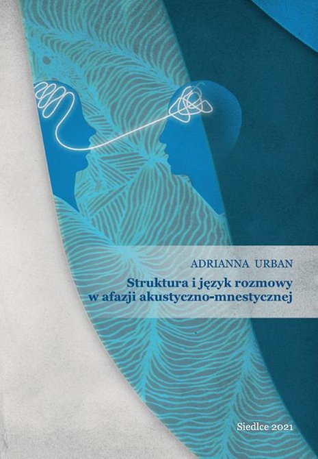 ebooki: Struktura i język rozmowy w afazji akustyczno-mnestycznej – ebook