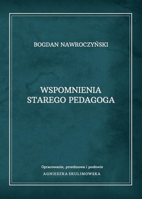 ebooki: Bogdan Nawroczyński. Wspomnienia starego pedagoga – ebook