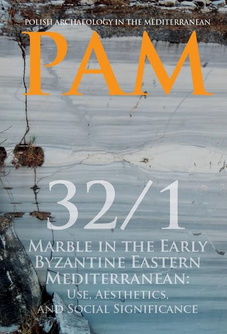 ebooki: Polish Archaeology in the Mediterranean 32/1: Marble in the Early Byzantine Eastern Mediterranean: Use, Aesthetics, and Social Significance – ebook