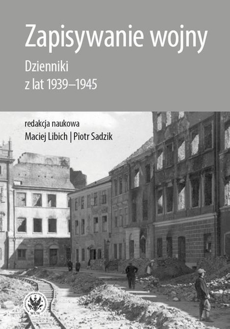 ebooki: Zapisywanie wojny: Dzienniki z lat 1939-1945 – ebook