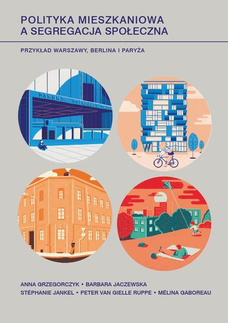 ebooki: Polityka mieszkaniowa a segregacja społeczna: Przykład Warszawy, Berlina i Paryża – ebook