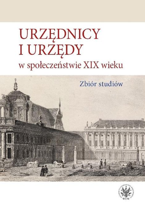 ebooki: Urzędnicy i urzędy w społeczeństwie XIX wieku: Zbiór studiów – ebook