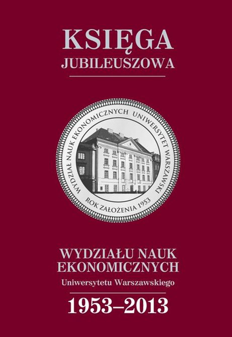 ebooki: Księga jubileuszowa Wydziału Nauk Ekonomicznych UW (1953-2013) – ebook