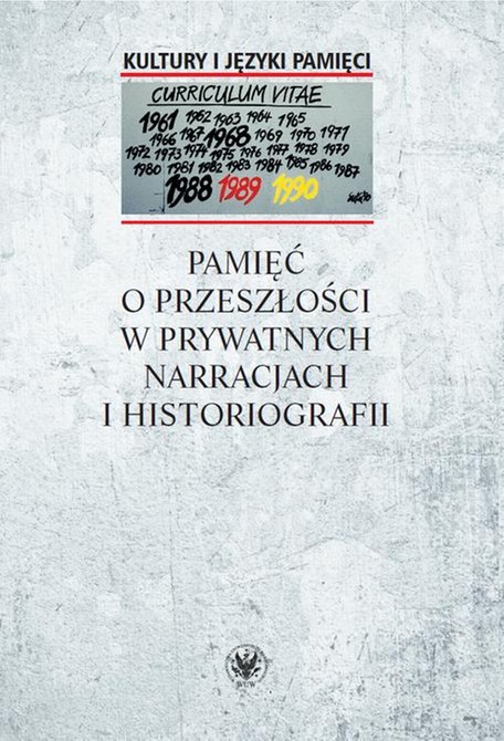 ebooki: Pamięć o przeszłości w prywatnych narracjach i historiografii – ebook