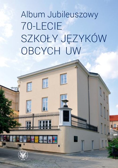 ebooki: Album Jubileuszowy - 70-lecie Szkoły Języków Obcych UW – ebook
