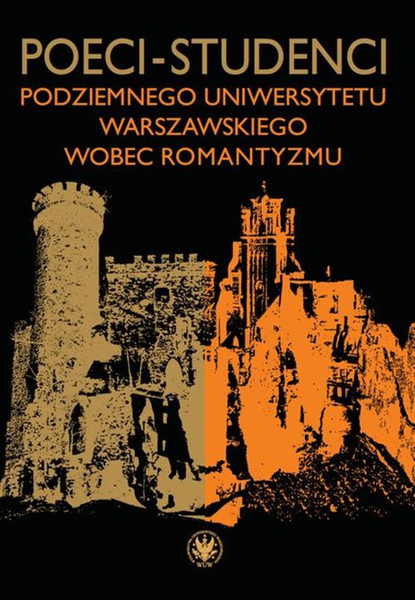 ebooki: Poeci-studenci podziemnego Uniwersytetu Warszawskiego wobec romantyzmu – ebook