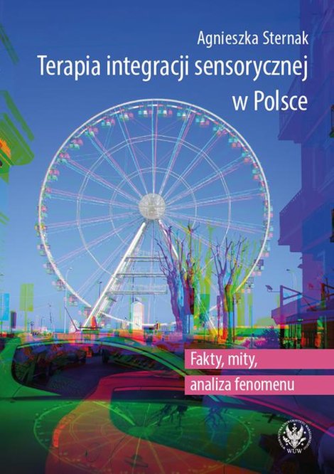 ebooki: Terapia integracji sensorycznej w Polsce: Fakty, mity, analiza fenomenu – ebook