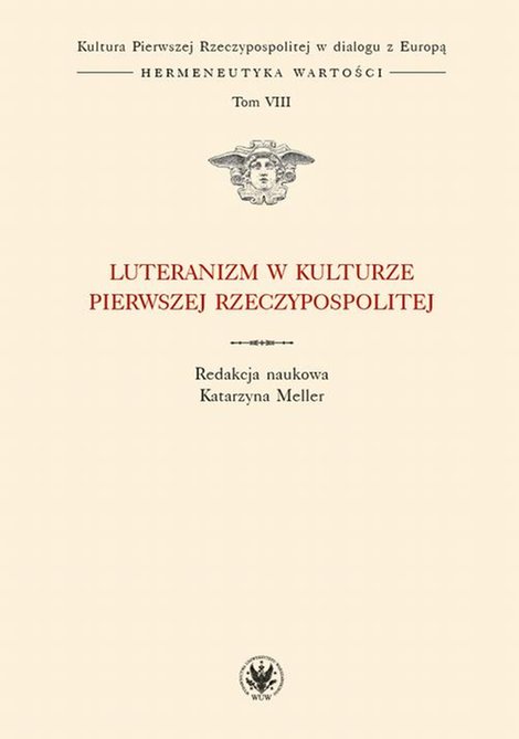 ebooki: Luteranizm w kulturze Pierwszej Rzeczypospolitej. Tom 8 – ebook