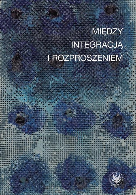 ebooki: Między integracją i rozproszeniem: Doświadczenie estetyczne w kontekstach nowoczesności – ebook