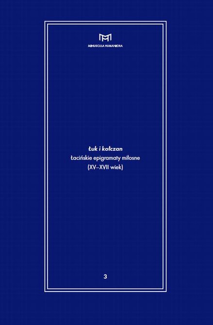 ebooki: Łuk i kołczan: Łacińskie epigramaty miłosne (XV-XVII wiek) – ebook