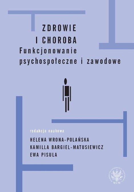 ebooki: Zdrowie i choroba: Funkcjonowanie psychospołeczne i zawodowe – ebook