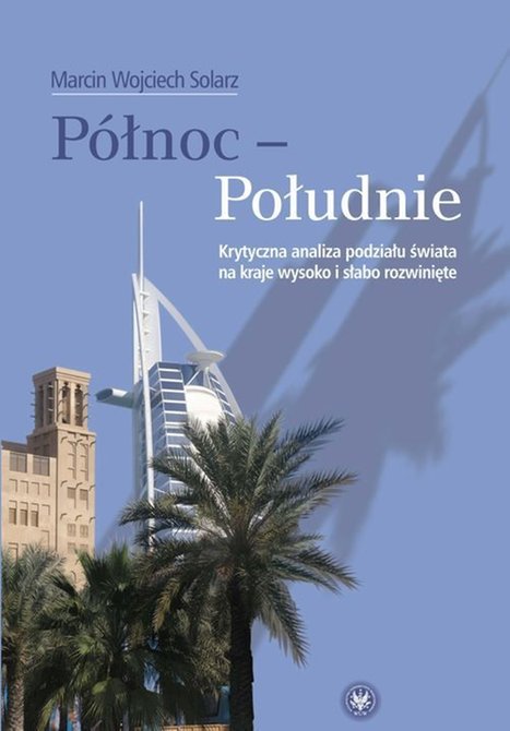 ebooki: Północ - Południe: Krytyczna analiza podziału świata na kraje wysoko i słabo rozwinięte – ebook