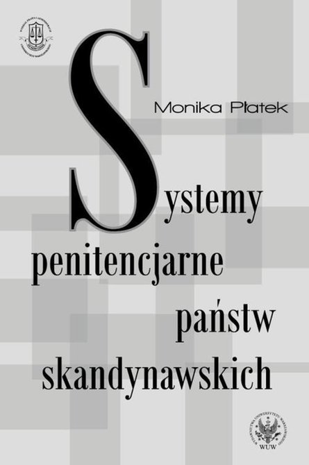 ebooki: Systemy penitencjarne państw skandynawskich na tle polityki kryminalnej, karnej i penitencjarnej – ebook