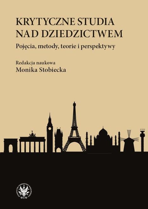 ebooki: Krytyczne studia nad dziedzictwem: Pojęcia, metody, teorie i perspektywy – ebook