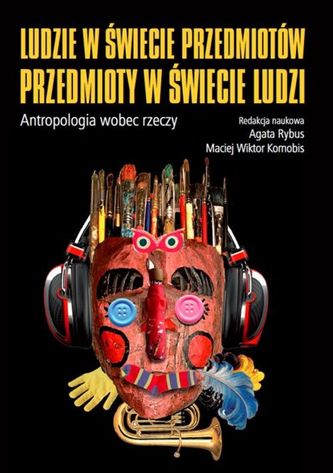 ebooki: Ludzie w świecie przedmiotów, przedmioty w świecie ludzi: Atropologia wobec rzeczy – ebook