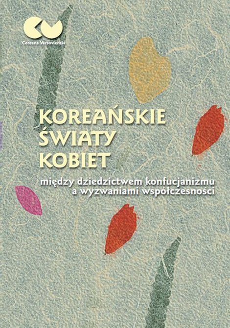 ebooki: Koreańskie światy kobiet - między dziedzictwem konfucjanizmu a wyzwaniami współczesności – ebook