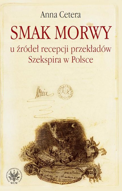 ebooki: Smak morwy: U źródeł recepcji przekładów Szekspira w Polsce – ebook
