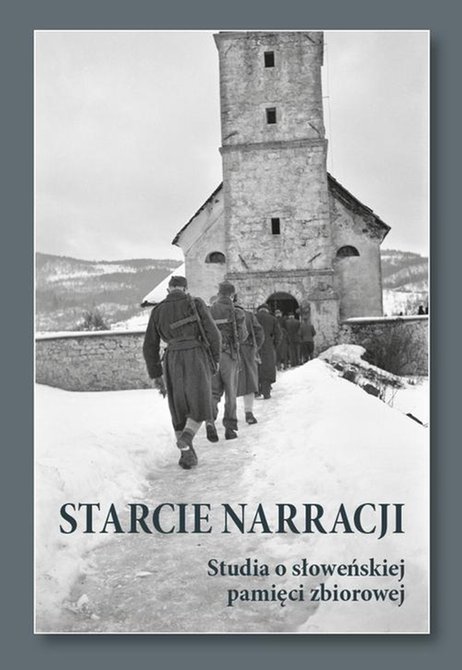 ebooki: Starcie narracji: Studia o słoweńskiej pamięci zbiorowej – ebook