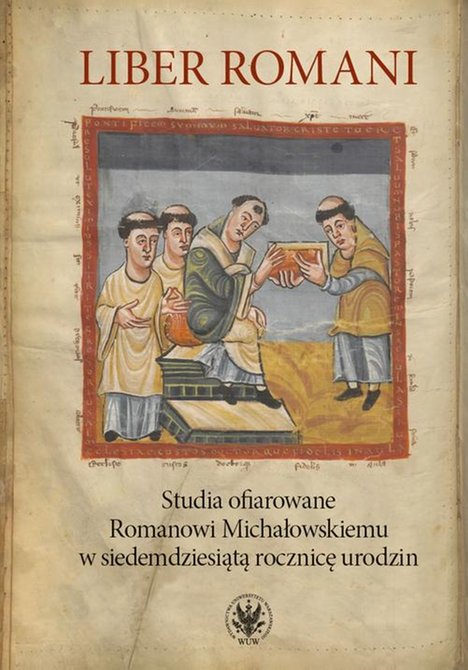 ebooki: Liber Romani: Studia ofiarowane Romanowi Michałowskiemu w siedemdziesiątą rocznicę urodzin – ebook