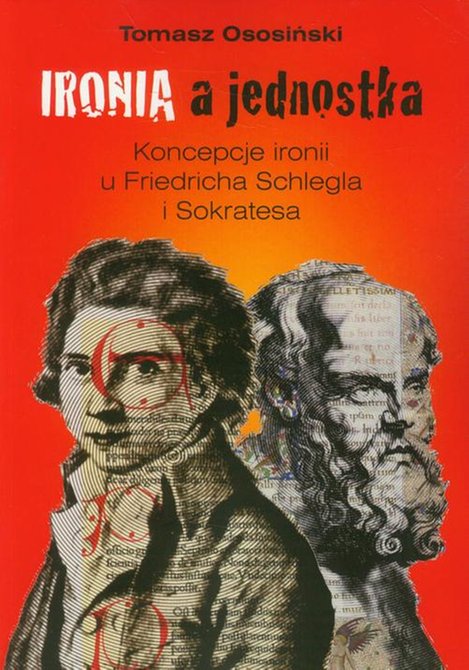 ebooki: Ironia a jednostka: Koncepcje ironii u Friedricha Schlegla i Sokratesa – ebook