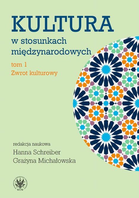 ebooki: Kultura w stosunkach międzynarodowych. Tom 1: Zwrot kulturowy – ebook