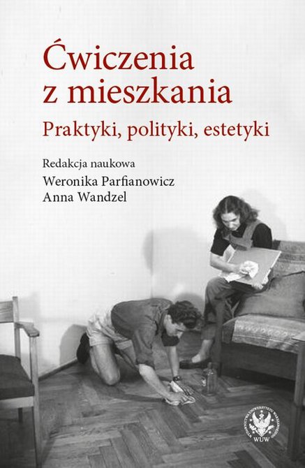 ebooki: Ćwiczenia z mieszkania: Praktyki, polityki, estetyki – ebook