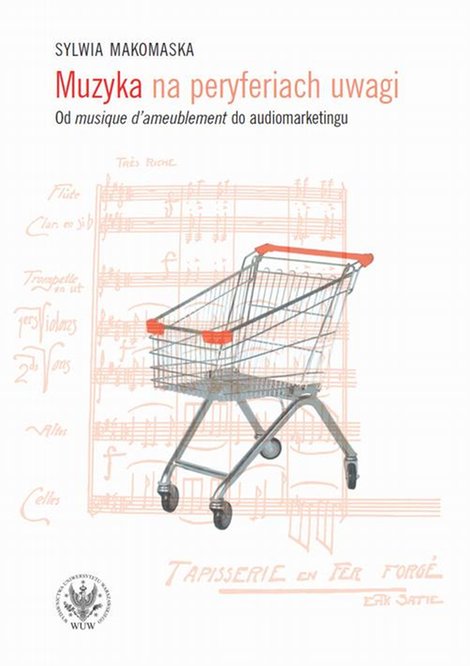 ebooki: Muzyka na peryferiach uwagi: Od "musique d’ameublement" do audiomarketingu – ebook