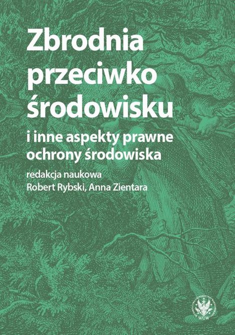 ebooki: Zbrodnia przeciwko środowisku i inne aspekty prawne ochrony środowiska – ebook