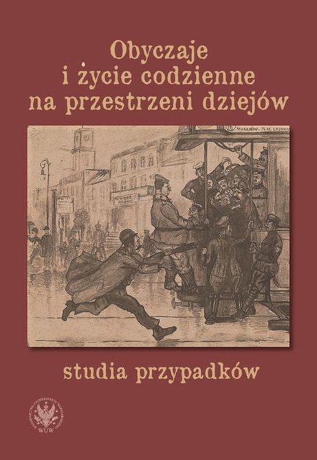 ebooki: Obyczaje i życie codzienne na przestrzeni dziejów: Studia przypadków – ebook