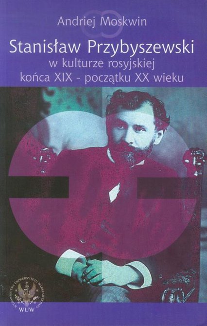 ebooki: Stanisław Przybyszewski w kulturze rosyjskiej końca XIX - początku XX wieku – ebook