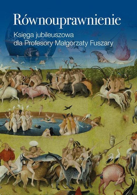 ebooki: Równouprawnienie: Księga pamiątkowa dla Profesory Małgorzaty Fuszary – ebook