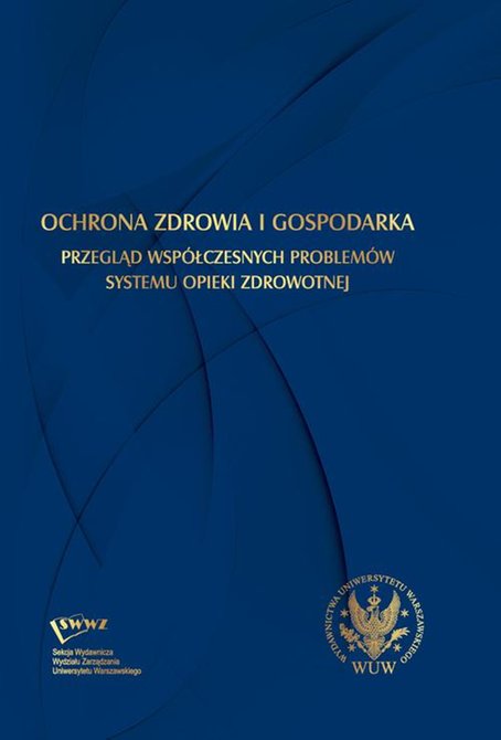 ebooki: Ochrona zdrowia i gospodarka: Przegląd współczesnych problemów systemu opieki zdrowotnej – ebook