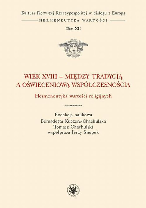 ebooki: Wiek XVIII - między tradycją a oświeceniową współczesnością Hermeneutyka wartości religijnych – ebook